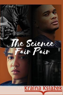 The Science Fair Pair Latosha McCauley   9798889970019 Latosha the Author LLC - książka