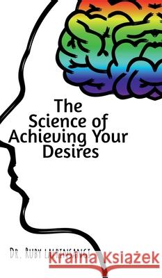 The Science of Achieving Your Desires Dr Ruby Lalrinsang 9798894989709 Notion Press - książka