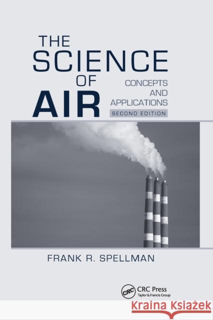 The Science of Air: Concepts and Applications, Second Edition Frank R. Spellman 9780367386689 CRC Press - książka