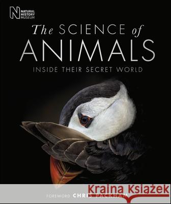 The Science of Animals: Inside their Secret World DK Chris Packham  9780241346785 Dorling Kindersley Ltd - książka