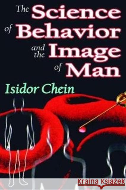 The Science of Behavior and the Image of Man Carl Vo Isidor Chein 9781138538429 Routledge - książka