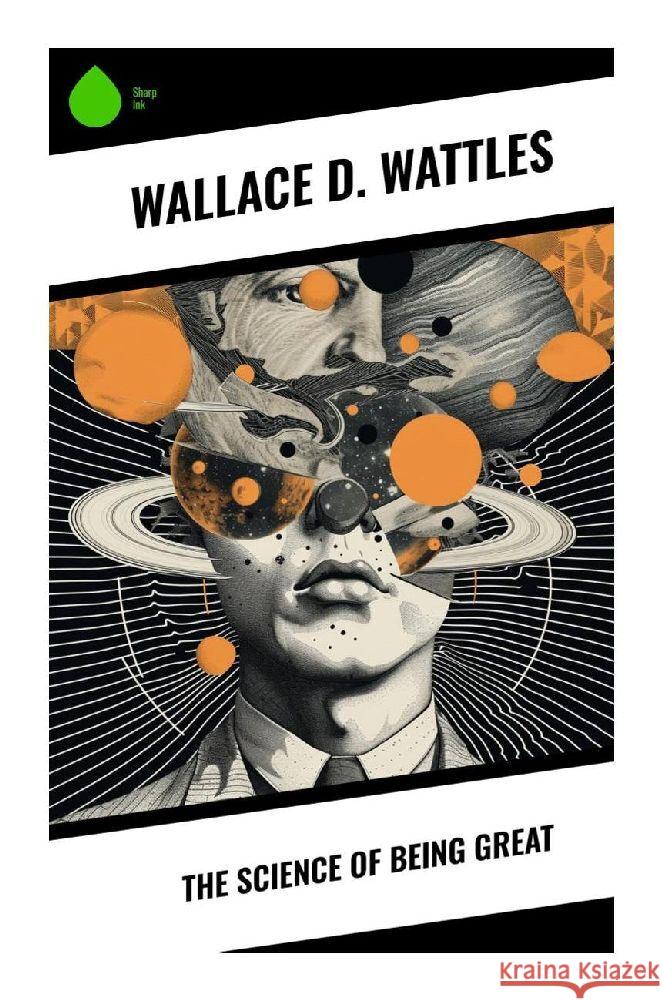 The Science of Being Great Wattles, Wallace D. 9788028357795 Sharp Ink - książka
