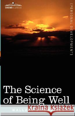 The Science of Being Well Wallace, D. Wattles 9781602060487  - książka