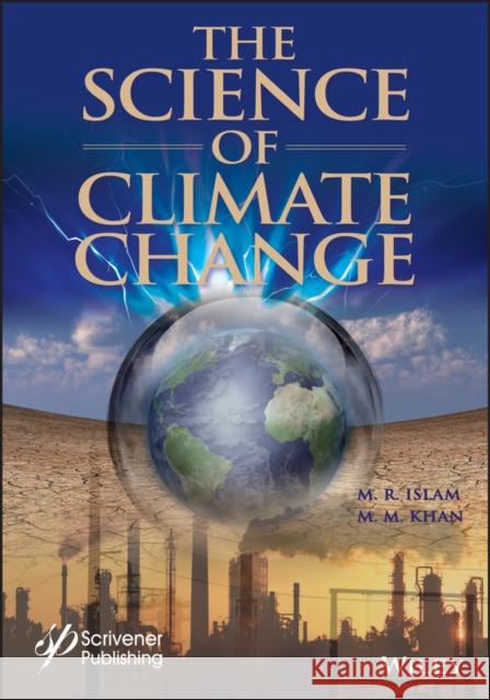 The Science of Climate Change Rafiq Islam 9780470626122 Wiley-IEEE Press - książka