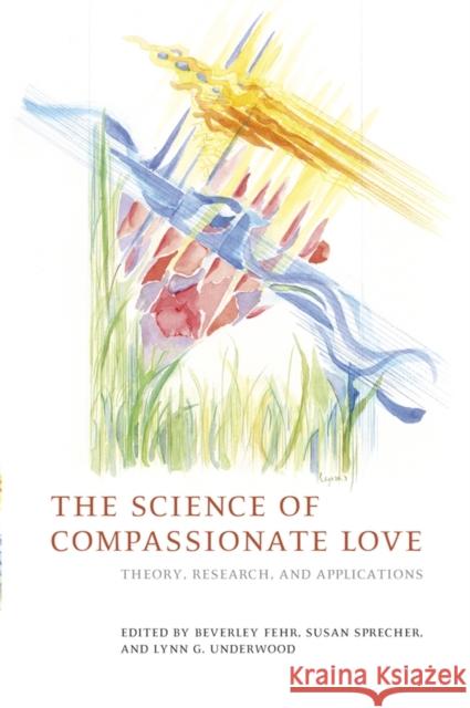 The Science of Compassionate Love: Theory, Research, and Applications Fehr, Beverley 9781405153942 Blackwell Publishers - książka