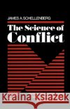 The Science of Conflict James A. Schellenberg 9780195029741 Oxford University Press