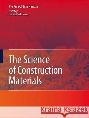 The Science of Construction Materials P. F. Hansen Ole Mejlhede Jensen 9783540708971 Springer - książka