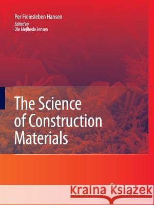 The Science of Construction Materials Per Freiesleben Hansen Ole Mejlhede Jensen  9783642425479 Springer - książka