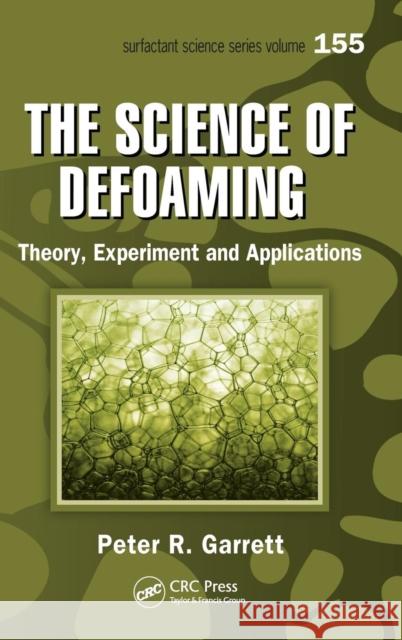 The Science of Defoaming: Theory, Experiment and Applications Garrett, Peter R. 9781420060416 Taylor & Francis - książka