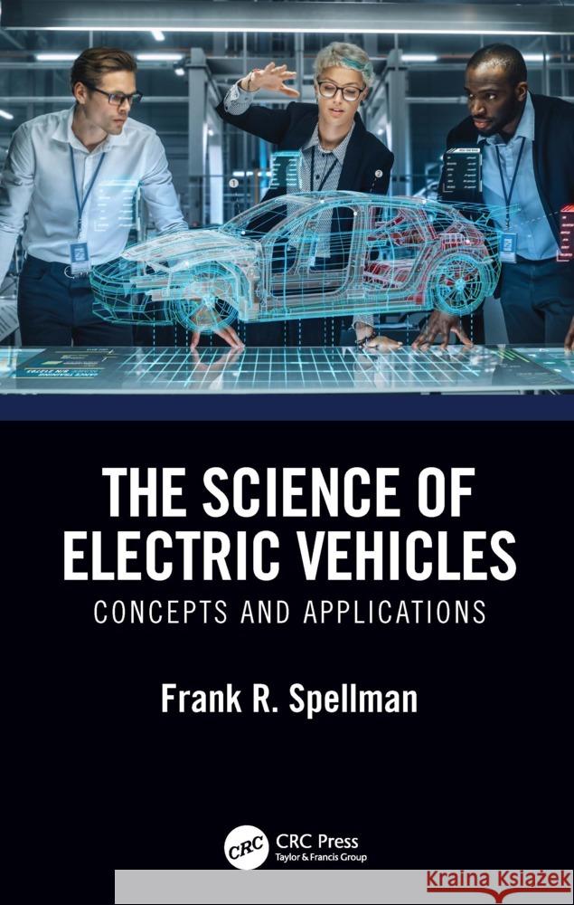 The Science of Electric Vehicles: Concepts and Applications Frank R. Spellman 9781032366296 CRC Press - książka