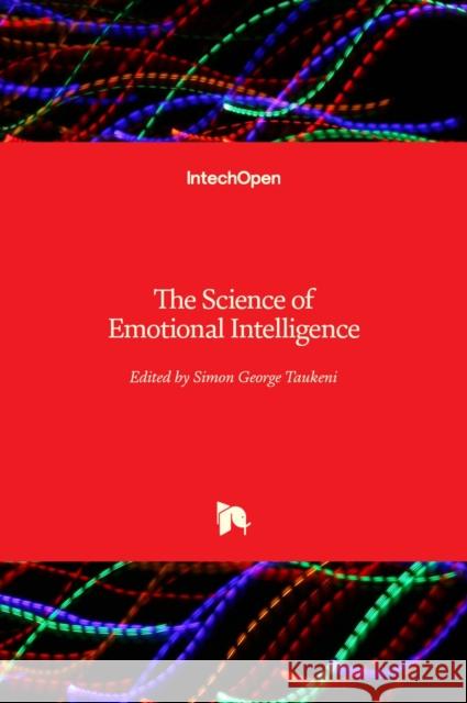 The Science of Emotional Intelligence Simon George Taukeni 9781839686351 Intechopen - książka