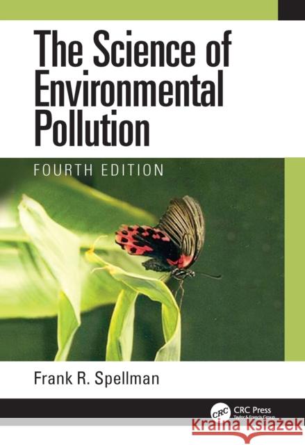 The Science of Environmental Pollution Frank R. Spellman 9781032018959 CRC Press - książka