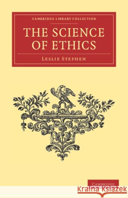 The Science of Ethics Leslie Stephen 9781108040426 Cambridge University Press - książka