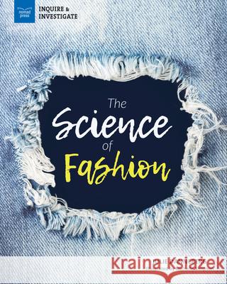 The Science of Fashion Danneberg                                Michelle Simpson 9781647410278 Nomad Press (VT) - książka