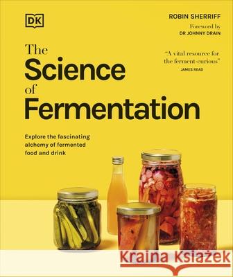 The Science of Fermentation Robin Sherriff 9780241727287 Dorling Kindersley Ltd - książka