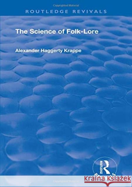The Science of Folk-Lore Alexander Haggerty Krappe 9781138608368 Routledge - książka