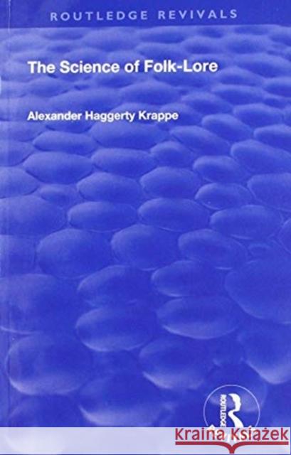 The Science of Folk-Lore Alexander Haggerty Krappe 9781138608375 Routledge - książka