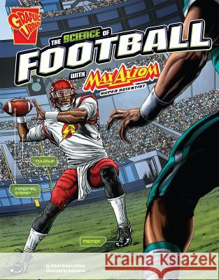 The Science of Football with Max Axiom, Super Scientist Nikole Brooks Bethea Caio Cacau 9781491460894 Capstone Press - książka