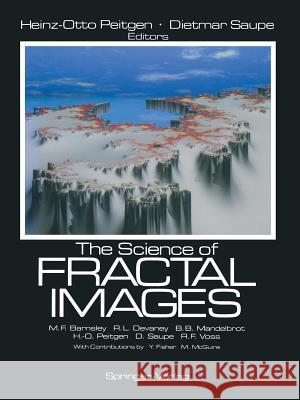 The Science of Fractal Images Heinz-Otto Peitgen Dietmar Saupe Yuval Fisher 9781461283492 Springer - książka