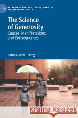 The Science of Generosity: Causes, Manifestations, and Consequences Herzog, Patricia Snell 9783030264994 Palgrave MacMillan - książka