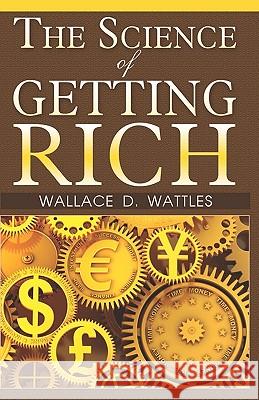 The Science Of Getting Rich Wattles, Wallace D. 9781441414021 Createspace - książka