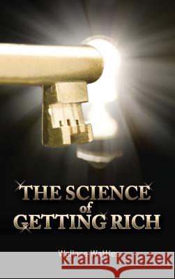 The Science of Getting Rich Wallace D. Wattles 9781613829059 Simon & Brown - książka