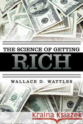 The Science of Getting Rich Wallace D. Wattles 9781619491656 Empire Books - książka