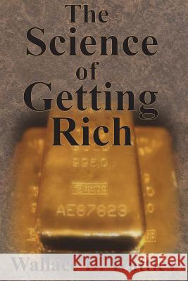 The Science of Getting Rich Wallace D. Wattles 9781640320857 Value Classic Reprints - książka