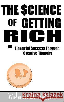 The Science of Getting Rich D. Wallace Wattles 9789562911375 WWW.Bnpublishing.com - książka