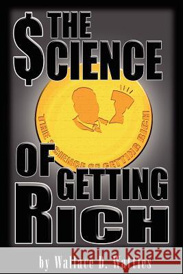 The Science of Getting Rich Wallace D. Wattles 9789562913805 WWW.Bnpublishing.com - książka