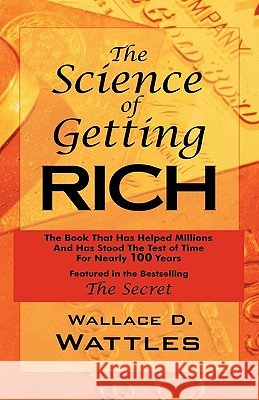 The Science of Getting Rich: As Featured in the Best-Selling'Secret' by Rhonda Byrne Wattles, Wallace D. 9781604500127 ARC Manor - książka