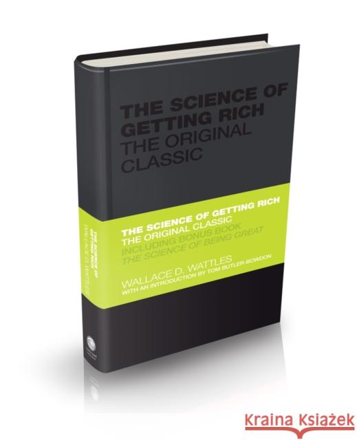 The Science of Getting Rich: The Original Classic Wattles, Wallace 9780857080080 John Wiley and Sons Ltd - książka
