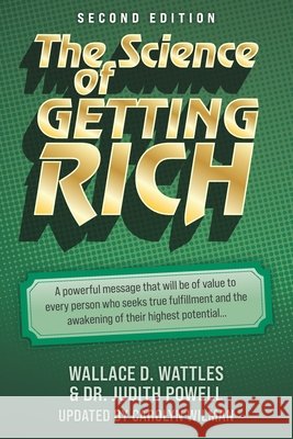The Science of Getting Rich: The Original Prosperity Classic with Modern Wealth Insights Powell, Judith, Wilman, Carolyn, Wattles, Wallace D. 9781738122998 Words for Winning - książka