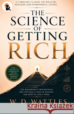 The Science of Getting Rich W D Wattles Sasa Classic Series Paperback Edition 2026 Wattles, W. D. 9789379430366 Sasa Publishing (Opc) Private Limited - książka