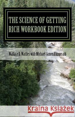 The Science of Getting Rich Workbook Edition Wallace D. Wattles Michael James Fitzgerald 9781887309219 Overdue Books - książka