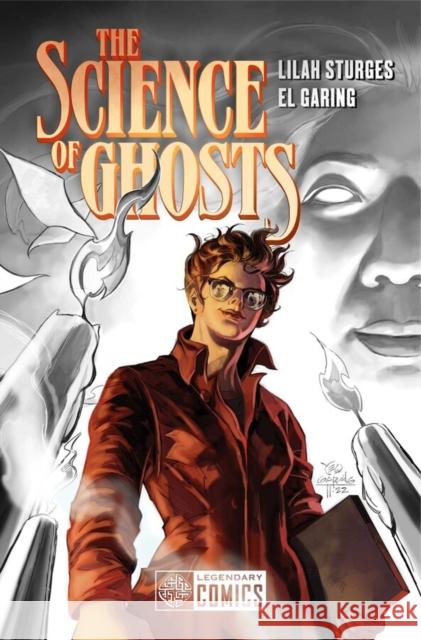 The Science of Ghosts Lilah Sturges 9781681160863 Legendary Comics - książka