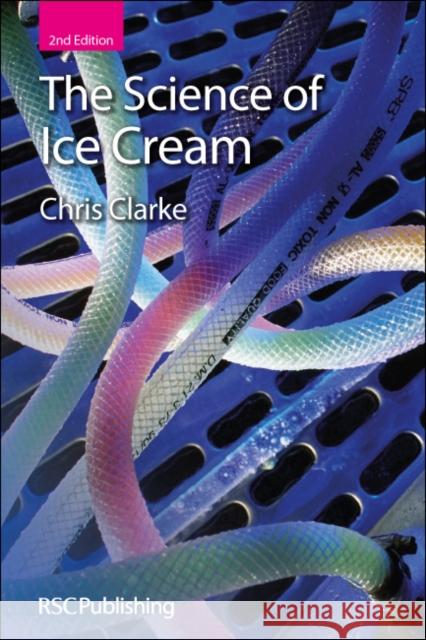 The Science of Ice Cream: Rsc Clarke, Chris 9781849731270  - książka