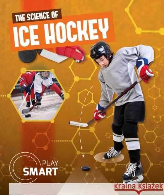 The Science of Ice Hockey Emilie Dufresne 9781786375346 BookLife Publishing - książka