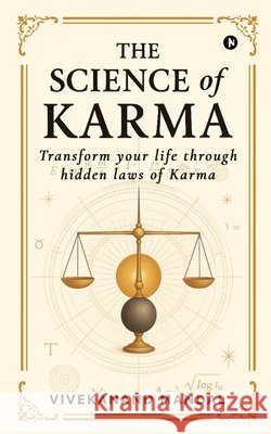 The Science of Karma: Transform your life through hidden laws of Karma Vivekanand Mandal 9798899845840 Notion Press - książka