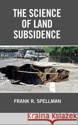 The Science of Land Subsidence Frank R. Spellman 9781032609560 CRC Press - książka