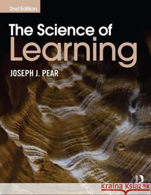 The Science of Learning Joseph Pear 9781848724730 Psychology Press - książka