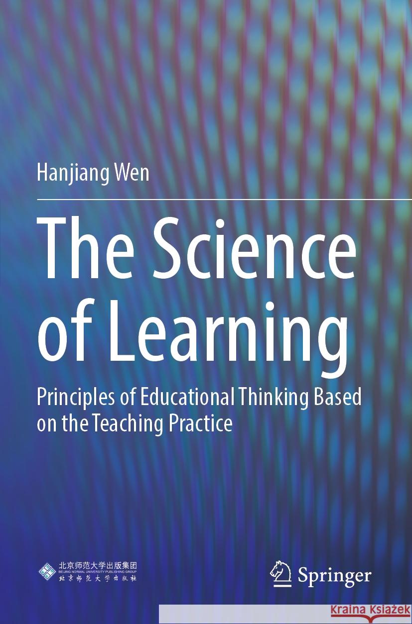 The Science of Learning Hanjiang Wen 9789811951084 Springer Nature Singapore - książka