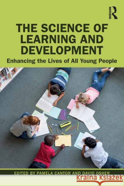 The Science of Learning and Development: Enhancing the Lives of All Young People Pamela Cantor David Osher 9780367481070 Routledge - książka