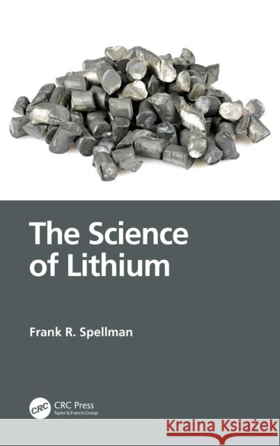 The Science of Lithium Frank R. Spellman 9781032482057 CRC Press - książka