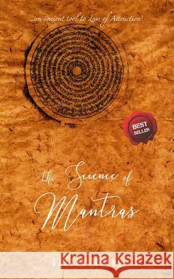 The Science of Mantras: An Ancient Tool to Law of Attraction Darpan Goyal 9781791599195 Independently Published - książka