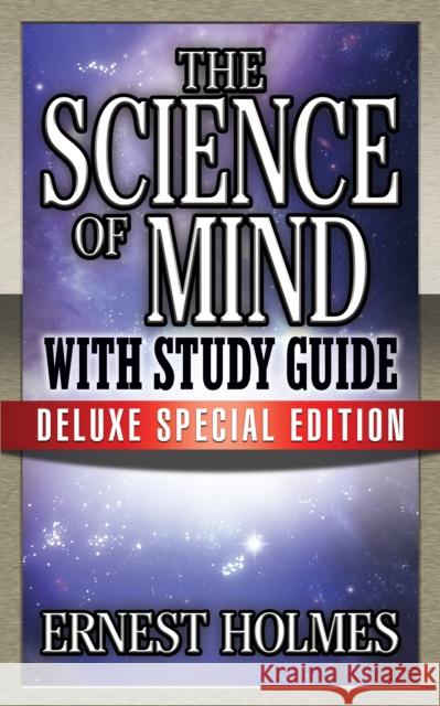 The Science of Mind with Study Guide: Deluxe Special Edition Earnest Holmes Theresa Puskar 9781722501617 G&D Media - książka
