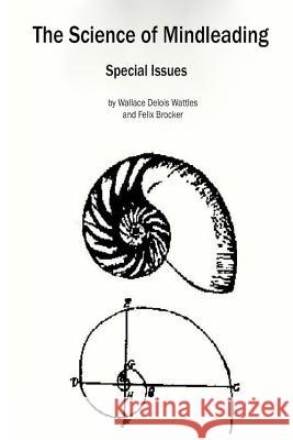 The Science of Mindleading Special Issues Wallace Delois Wattles Felix Brocker Felix Brocker 9781495393334 Createspace - książka