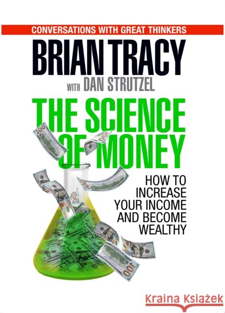 The Science of Money: How to Increase Your Income and Become Wealthy  9781722510039 G&D Media - książka