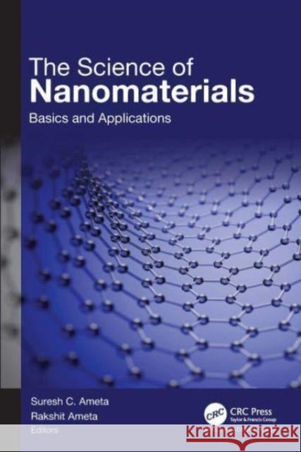 The Science of Nanomaterials: Basics and Applications Ameta, Suresh C. 9781774910726 Apple Academic Press Inc. - książka