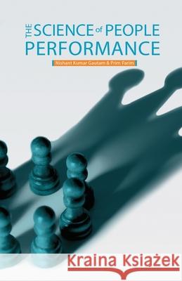 The Science Of People Performance Nishant Kuma Prim Farim 9789386074942 24by7 Publishing - książka